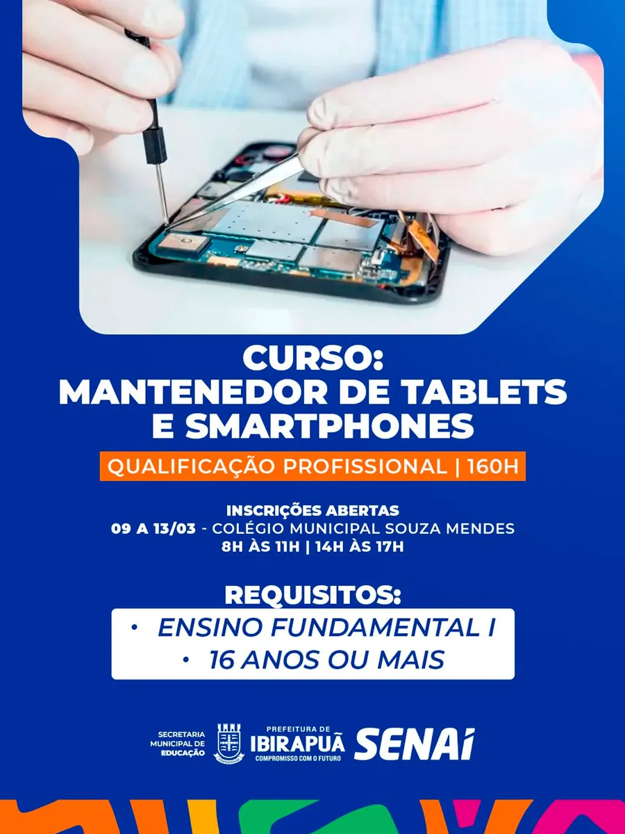 Prefeitura de Ibirapuã abre inscrições para curso gratuito de manutenção de tablets e smartphones