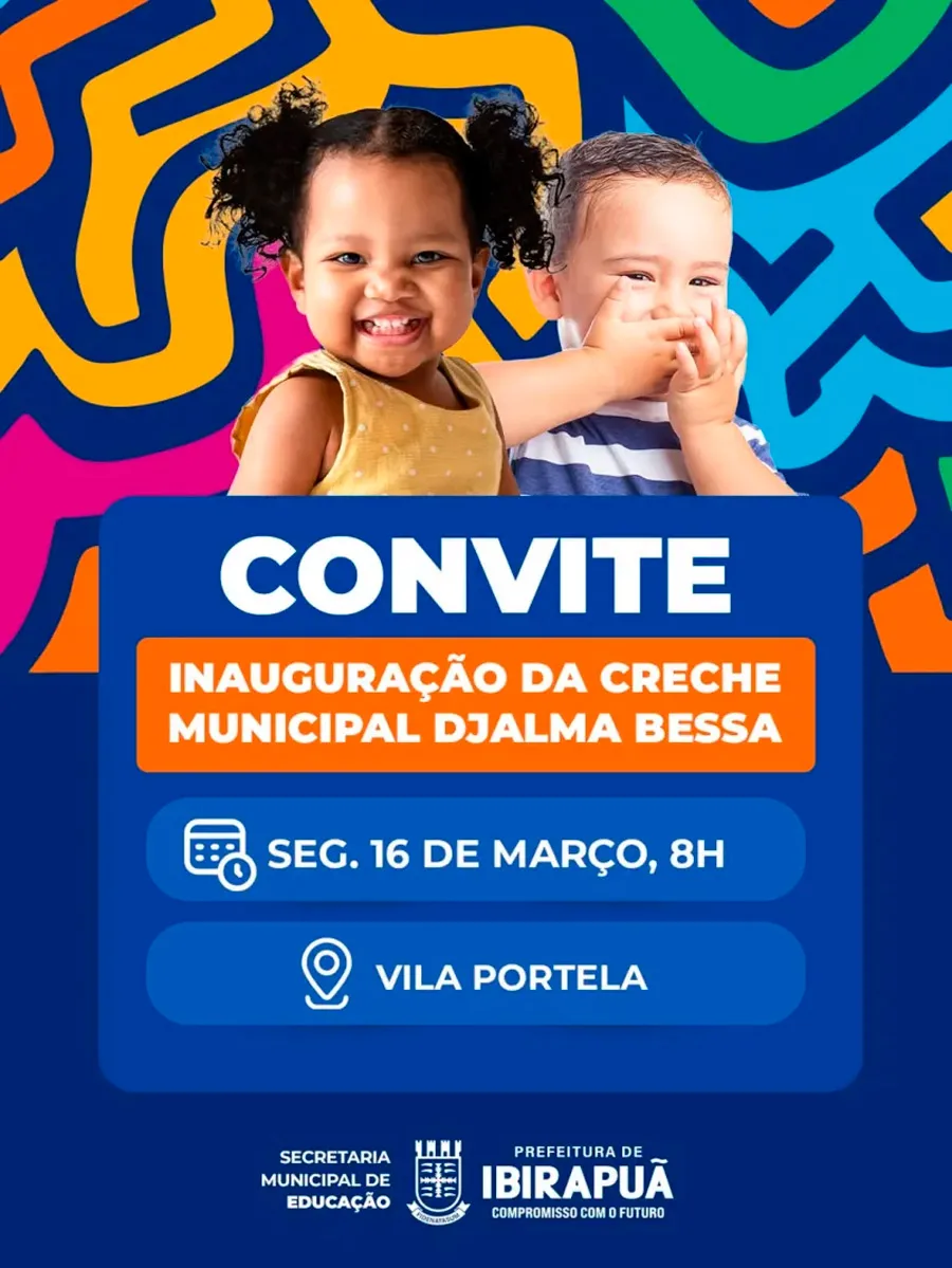 Creche Municipal Djalma Bessa será inaugurada em Vila Portela, distrito de Ibirapuã