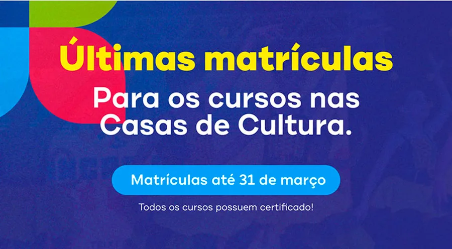 Casas de Cultura fazem uma última chamada para matrículas em diversos cursos