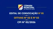 CMTF convoca 5ª reunião da CPI nº 02/2026 para realização de oitivas