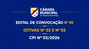 CMTF convoca 5ª reunião da CPI nº 02/2026 para realização de oitivas