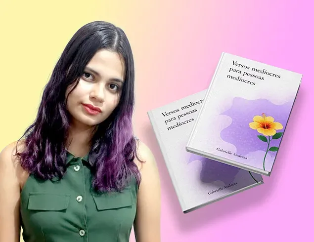 Escritora Gabrielle Andreza lança "Versos Medíocres para Pessoas Medíocres" e propõe reflexão sobre a literatura contemporânea