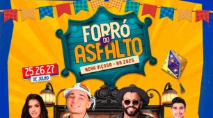 Prepare o coração! Forró do Asfalto 2025 promete surpresas em Nova Viçosa
